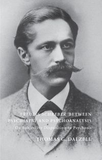 Produktbild: Dalzell, T: Freud's Schreber Between Psychiatry and Psychoan