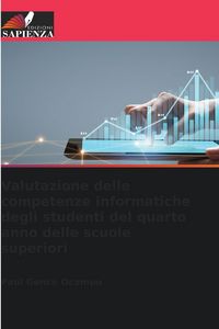 Produktbild: Valutazione delle competenze informatiche degli studenti del quarto anno delle scuole superiori
