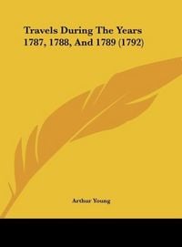 Produktbild: Travels During The Years 1787, 1788, And 1789 (1792)