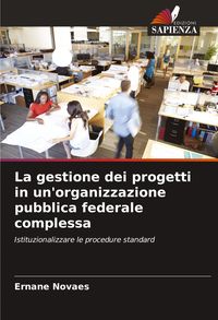 Produktbild: La gestione dei progetti in un'organizzazione pubblica federale complessa