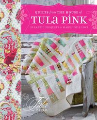 Produktbild: Quilts from the House of Tula Pink