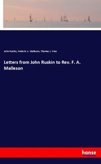 Produktbild: Letters from John Ruskin to Rev. F. A. Malleson