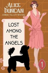 Bild vom Artikel Lost Among the Angels (A Mercy Allcutt Mystery, Book 1) vom Autor Alice Duncan