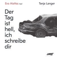 Produktbild: Der Tag ist hell, ich schreibe dir