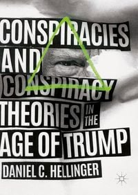 Produktbild: Conspiracies and Conspiracy Theories in the Age of Trump