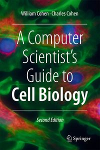 Produktbild: A Computer Scientist's Guide to Cell Biology