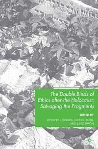 Produktbild: The Double Binds of Ethics after the Holocaust