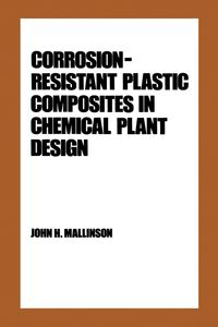 Produktbild: Corrosion-Resistant Plastic Composites in Chemical Plant Design