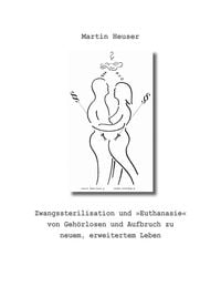 Produktbild: Zwangssterilisation und "Euthanasie" von Geh&ouml;rlosen und Aufbruch zu neuem, erweitertem Leben