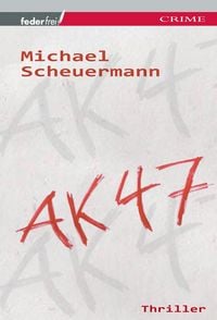 Produktbild: AK 47: &Ouml;sterreich Thriller