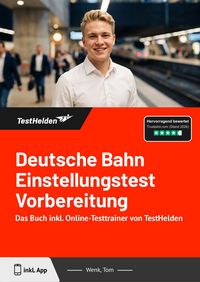 Produktbild: Deutsche Bahn Einstellungstest Vorbereitung: Das Buch inkl. Online-Testtrainer von TestHelden