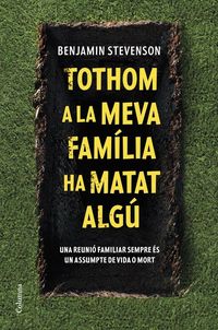 Produktbild: Tothom a la meva fam&iacute;lia ha matat alg&uacute;