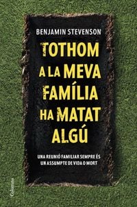 Produktbild: Tothom a la meva fam&iacute;lia ha matat alg&uacute;
