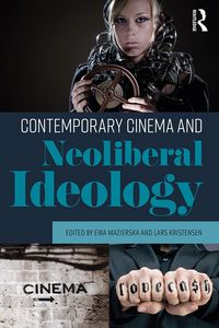 Produktbild: Contemporary Cinema and Neoliberal Ideology