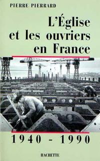Produktbild: L'Eglise et les ouvriers en France 1940-1990