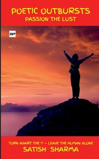 Produktbild: Poetic Outbursts - Passion The Lust