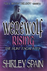 Produktbild: Werewolf Rising - The Hunt Escalates (Full Moon Trilogy, #2)