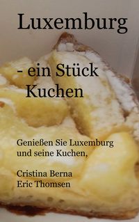 Produktbild: Luxemburg- ein St&uuml;ck Kuchen