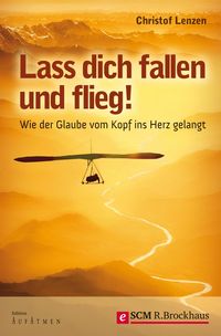 Produktbild: Lass dich fallen und flieg!