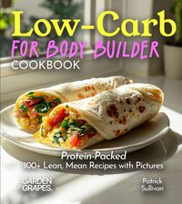 Produktbild: Low-Carb For Body Builder Cookbook