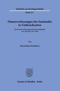 Bild vom Artikel Finanzverfassungen des Saarlandes in Umbruchzeiten. vom Autor Maximilian Steinhauer