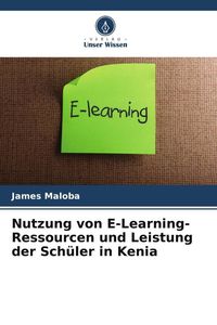 Produktbild: Nutzung von E-Learning-Ressourcen und Leistung der Sch&uuml;ler in Kenia