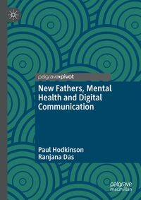 Produktbild: New Fathers, Mental Health and Digital Communication