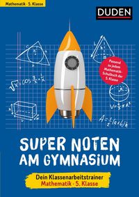 Bild vom Artikel Super Noten am Gymnasium - Klassenarbeitstrainer Mathematik 5. Klasse vom Autor Petra Woithe