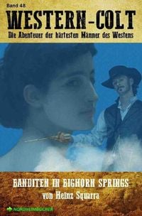 Produktbild: Western-Colt, Band 48: Banditen in Bighorn Springs
