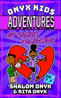 Produktbild: My Secret Valentine (Onyx Kids Adventures, #16)