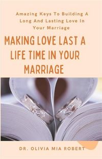 Produktbild: Making Love Last A Life Time In Your Marriage