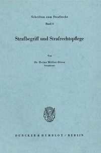 Produktbild: Strafbegriff und Strafrechtspflege.