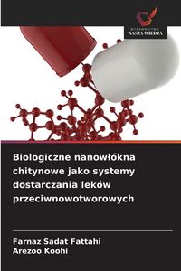 Produktbild: Biologiczne nanow&iquest;&oacute;kna chitynowe jako systemy dostarczania lek&oacute;w przeciwnowotworowych