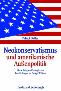 Produktbild: Neokonservatismus und amerikanische Au&szlig;enpolitik