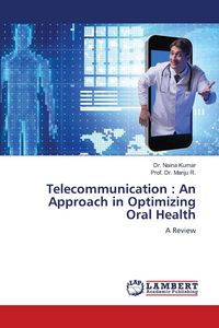 Produktbild: Telecommunication : An Approach in Optimizing Oral Health