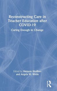Produktbild: Reconstructing Care in Teacher Education after COVID-19