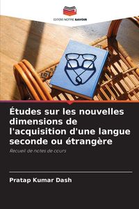 Produktbild: &Eacute;tudes sur les nouvelles dimensions de l'acquisition d'une langue seconde ou &eacute;trang&egrave;re