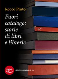 Produktbild: Fuori catalogo: storie di libri e librerie