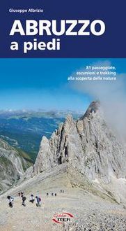 Produktbild: Abruzzo a piedi. 81 passeggiate, escursioni e trekking alla scoperta della natura
