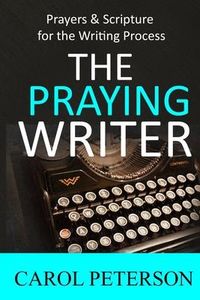 Produktbild: The Praying Writer: Prayers for the Writing Process