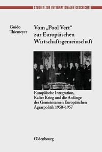 Produktbild: Vom "Pool Vert" zur Europ&auml;ischen Wirtschaftsgemeinschaft