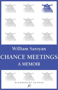Bild vom Artikel Chance Meetings vom Autor William Saroyan