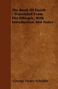 Produktbild: The Book Of Enoch - Translated From The Ethiopic, With Introduction And Notes