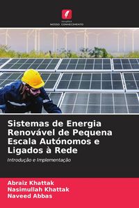 Produktbild: Sistemas de Energia Renov&aacute;vel de Pequena Escala Aut&oacute;nomos e Ligados &agrave; Rede
