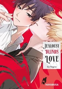 Bild vom Artikel Jealousy Blinds Love vom Autor Eiji Nagisa