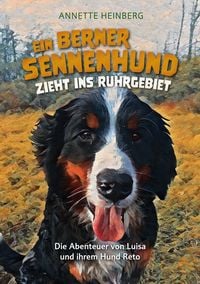 Produktbild: Ein Berner Sennenhund zieht ins Ruhrgebiet