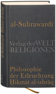 Produktbild: Al Suhrawardi, Philosophie der Erleuchtung