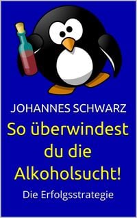 Produktbild: So &uuml;berwindest du die Alkoholsucht!