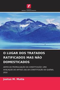 Produktbild: O Lugar Dos Tratados Ratificados Mas N&atilde;o Domesticados