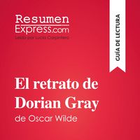 Produktbild: El retrato de Dorian Gray de Oscar Wilde (Gu&iacute;a de lectura)